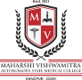 Maharshi Vishwamitra Autonomous State Medical College
